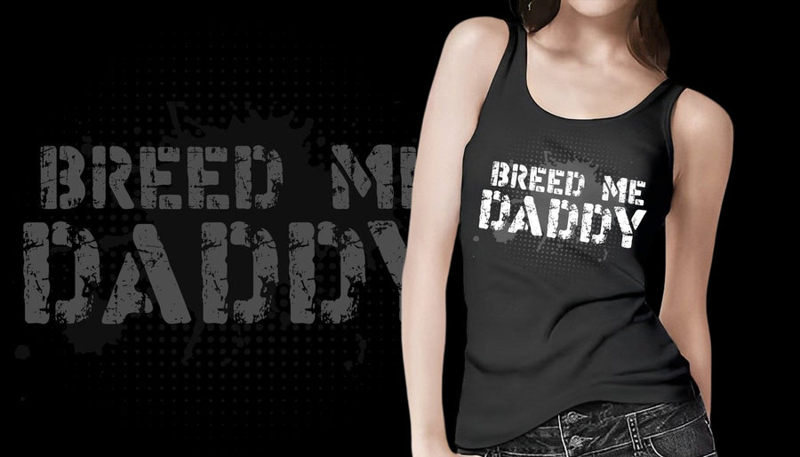 Breed Me Daddy Tank - BDSMTest Store